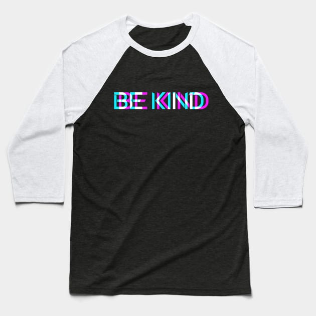 BE KIND Baseball T-Shirt by shirts.for.passions